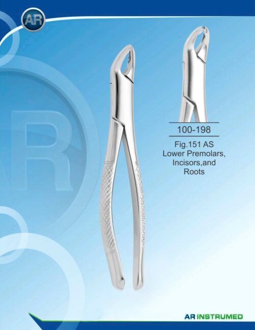 Zahnzange (American Pattern) Fig.151 AS Lower Premolars, Incisors,and Roots